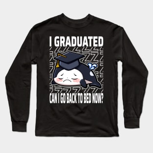 I Graduated Can I Go Back To Bed Now Orca Long Sleeve T-Shirt